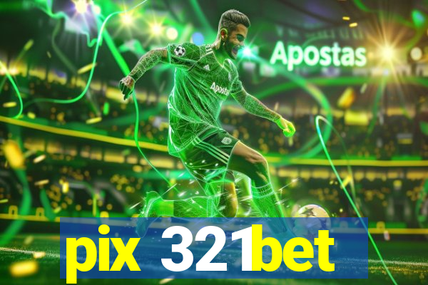 pix 321bet